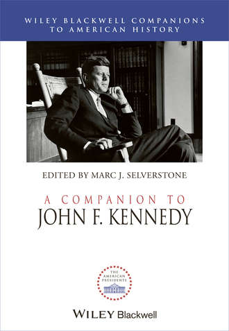 Группа авторов. A Companion to John F. Kennedy