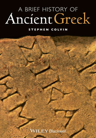 A Brief History of Ancient Greek. Stephen Colvin