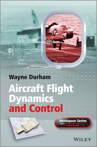 Aircraft Flight Dynamics and Control. Wayne Durham