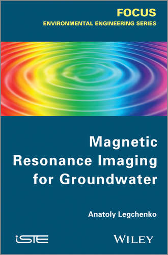 Anatoly Legtchenko. Magnetic Resonance Imaging for Groundwater