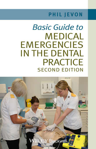 Philip Jevon. Basic Guide to Medical Emergencies in the Dental Practice