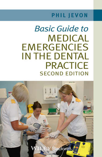 Basic Guide to Medical Emergencies in the Dental Practice. Philip Jevon
