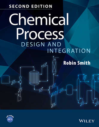 Robin Smith. Chemical Process Design and Integration