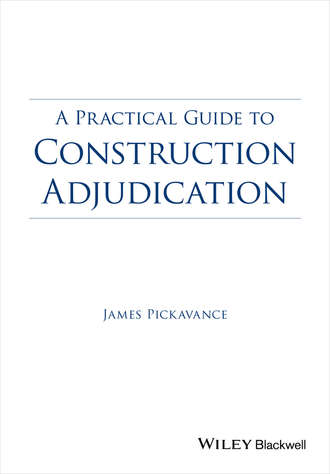 James Pickavance. A Practical Guide to Construction Adjudication