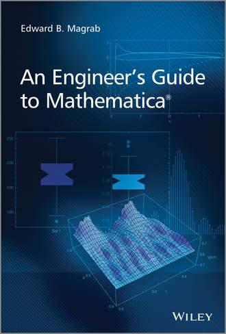 Edward B. Magrab. An Engineer's Guide to Mathematica