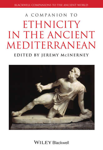 Jeremy McInerney. A Companion to Ethnicity in the Ancient Mediterranean
