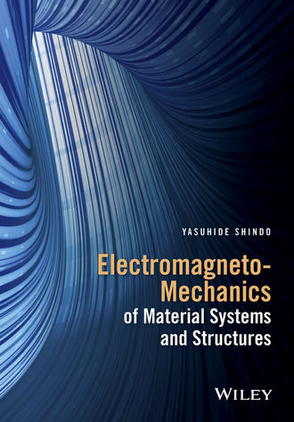 Yasuhide Shindo. Electromagneto-Mechanics of Material Systems and Structures