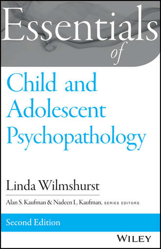 Linda  Wilmshurst. Essentials of Child and Adolescent Psychopathology