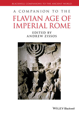 Группа авторов. A Companion to the Flavian Age of Imperial Rome