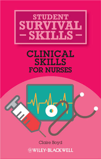 Claire  Boyd. Clinical Skills for Nurses