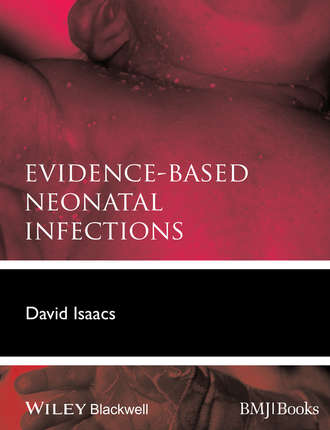David Isaacs. Evidence-Based Neonatal Infections