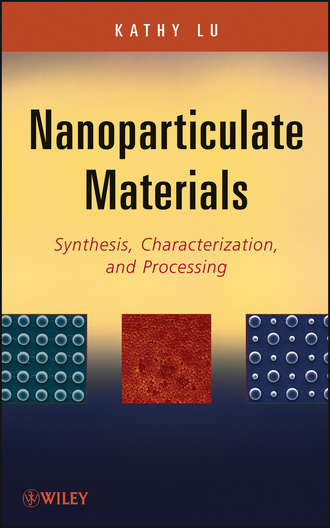 Kathy Lu. Nanoparticulate Materials