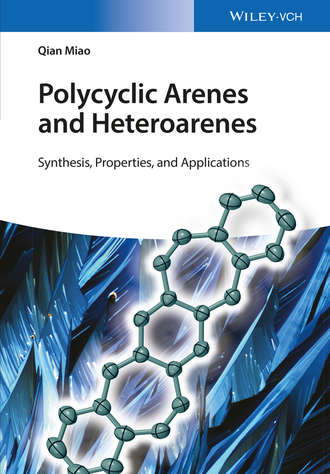Polycyclic Arenes and Heteroarenes. Qian Miao