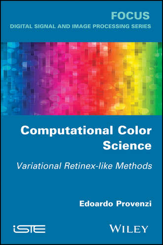 Edoardo Provenzi. Computational Color Science