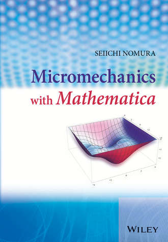 Seiichi Nomura. Micromechanics with Mathematica