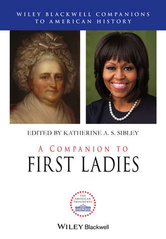Группа авторов. A Companion to First Ladies