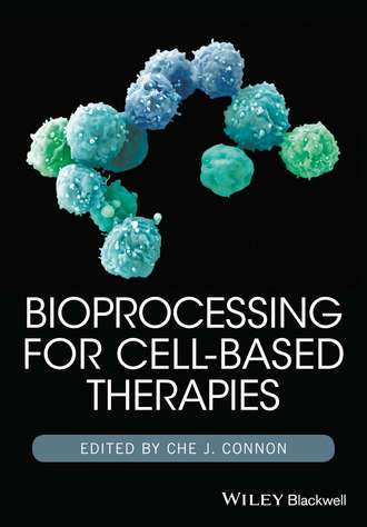 Группа авторов. Bioprocessing for Cell-Based Therapies