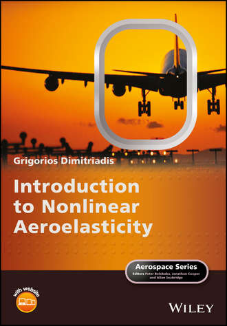 Grigorios Dimitriadis. Introduction to Nonlinear Aeroelasticity