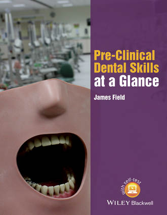 James Field. Pre-Clinical Dental Skills at a Glance