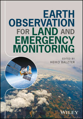 Группа авторов. Earth Observation for Land and Emergency Monitoring