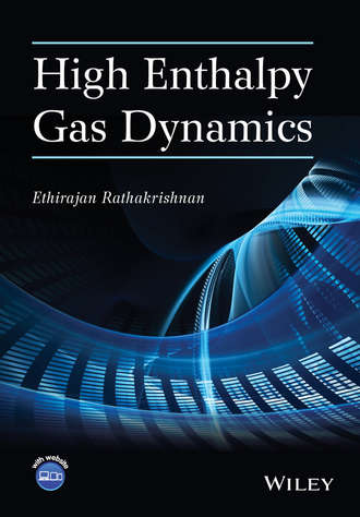 Ethirajan Rathakrishnan. High Enthalpy Gas Dynamics