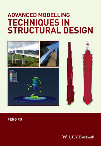 Feng Fu. Advanced Modelling Techniques in Structural Design