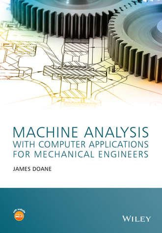 James Doane. Machine Analysis with Computer Applications for Mechanical Engineers
