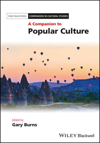 Группа авторов. A Companion to Popular Culture