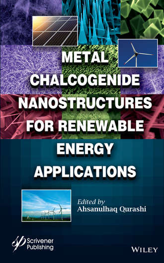 Группа авторов. Metal Chalcogenide Nanostructures for Renewable Energy Applications
