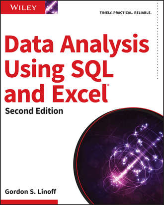 Gordon S. Linoff. Data Analysis Using SQL and Excel