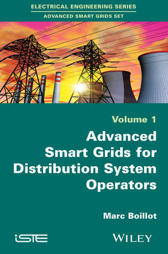 Marc Boillot. Advanced Smartgrids for Distribution System Operators, Volume 1