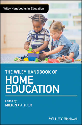 Группа авторов. The Wiley Handbook of Home Education