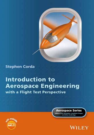 Stephen Corda. Introduction to Aerospace Engineering with a Flight Test Perspective