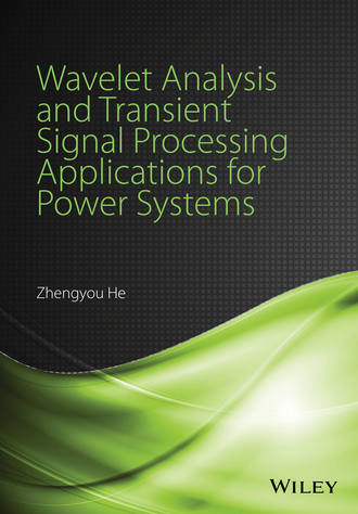Zhengyou He. Wavelet Analysis and Transient Signal Processing Applications for Power Systems