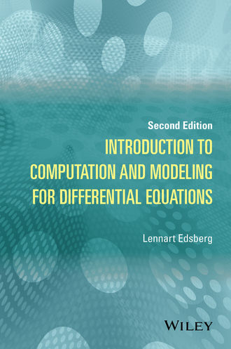Lennart Edsberg. Introduction to Computation and Modeling for Differential Equations
