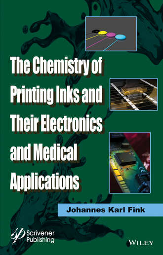 Johannes Karl Fink. The Chemistry of Printing Inks and Their Electronics and Medical Applications