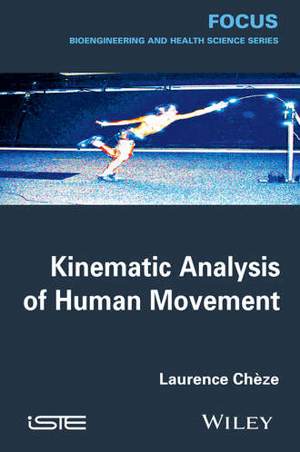 Laurence Ch?ze. Kinematic Analysis of Human Movement