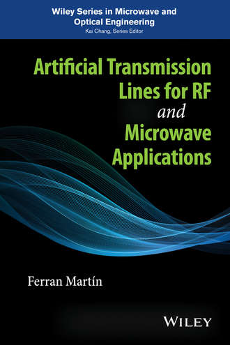 Ferran Mart?n. Artificial Transmission Lines for RF and Microwave Applications