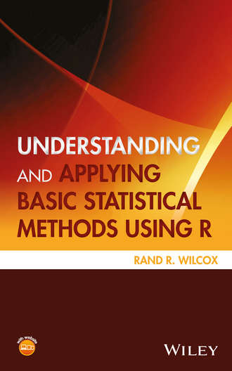 Rand R. Wilcox. Understanding and Applying Basic Statistical Methods Using R