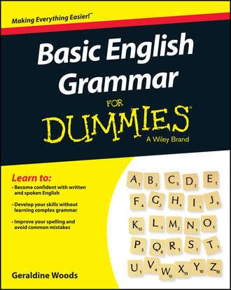 Geraldine Woods. Basic English Grammar For Dummies - US