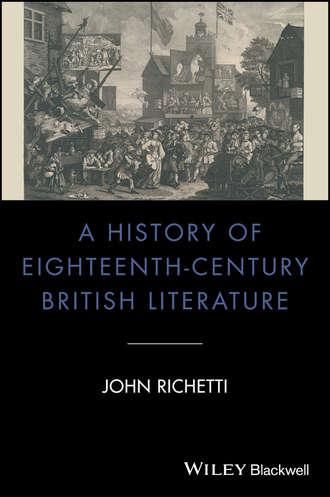 John  Richetti. A History of Eighteenth-Century British Literature