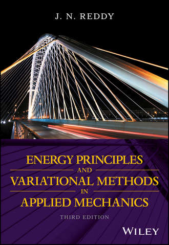 J. N. Reddy. Energy Principles and Variational Methods in Applied Mechanics