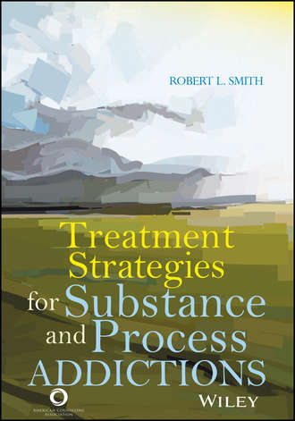 Robert L. Smith. Treatment Strategies for Substance Abuse and Process Addictions