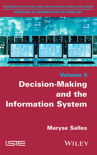 Maryse Salles. Decision-Making and the Information System