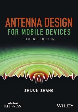 Zhijun Zhang. Antenna Design for Mobile Devices