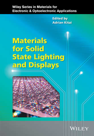 Группа авторов. Materials for Solid State Lighting and Displays