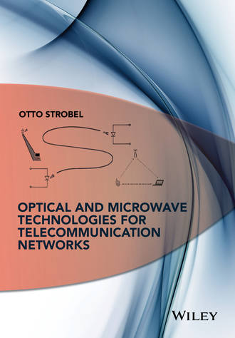 Otto Strobel. Optical and Microwave Technologies for Telecommunication Networks