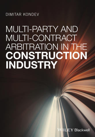 Dimitar Kondev. Multi-Party and Multi-Contract Arbitration in the Construction Industry