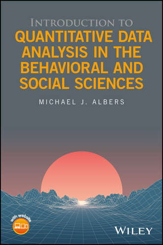 Michael J. Albers. Introduction to Quantitative Data Analysis in the Behavioral and Social Sciences