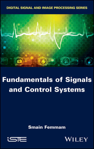 Fundamentals of Signals and Control Systems. 